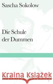 Die Schule der Dummen : Roman. Nachw. v. Iris Radisch Sokolow, Sascha 9783518240083 Suhrkamp - książka