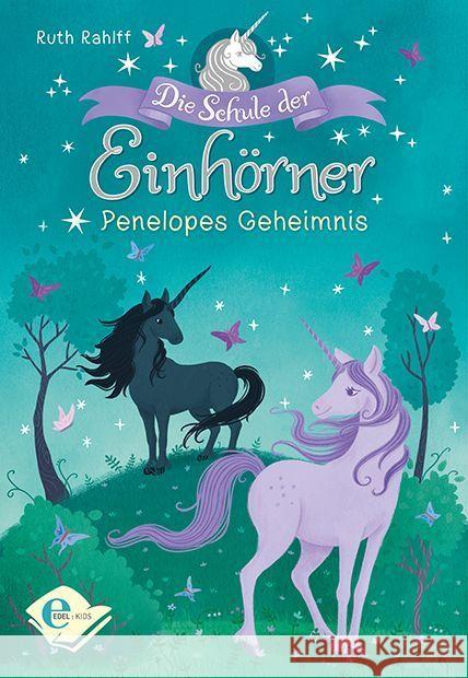 Die Schule der Einhörner - Penelopes Geheimnis Rahlff, Ruth 9783961290635 Edel Germany GmbH - książka