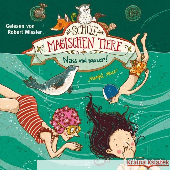 Die Schule der magischen Tiere - Nass und nasser, 2 Audio-CDs : Gekürzte Lesung Auer, Margit 9783867425681 Silberfisch - książka