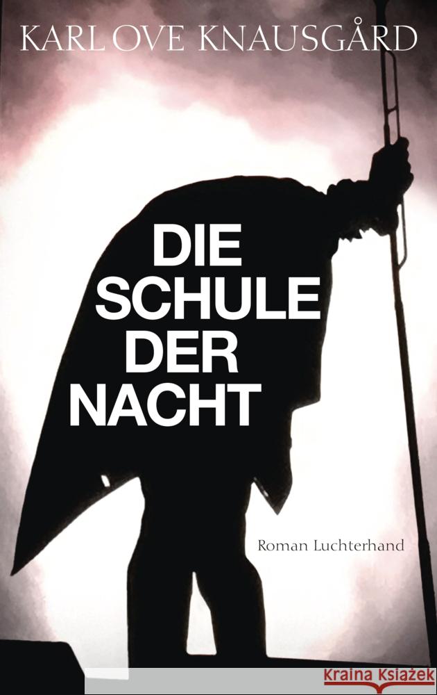 Die Schule der Nacht Knausgard, Karl Ove 9783630877938 Luchterhand Literaturverlag - książka