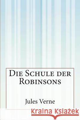 Die Schule der Robinsons Anonymous 9781500310776 Createspace - książka