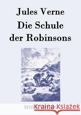 Die Schule der Robinsons Jules Verne 9783843079013 Hofenberg - książka