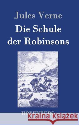 Die Schule der Robinsons Jules Verne 9783843079112 Hofenberg - książka