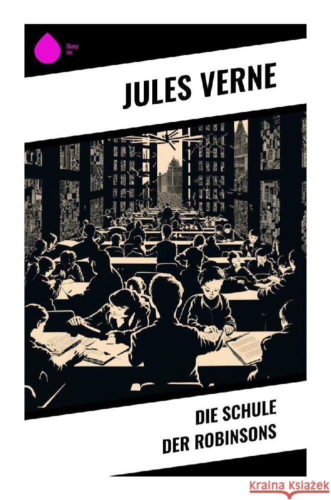 Die Schule der Robinsons Verne, Jules 9788028346164 Sharp Ink - książka