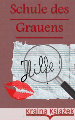 Die Schule des Grauens Schwickart, C. J. 9781535442558 Createspace Independent Publishing Platform - książka