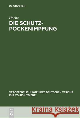Die Schutzpockenimpfung Hoche 9783486736779 Walter de Gruyter - książka