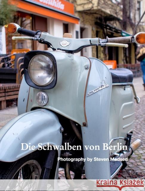 Die Schwalben von Berlin Steven Madsen 9781364227333 Blurb - książka