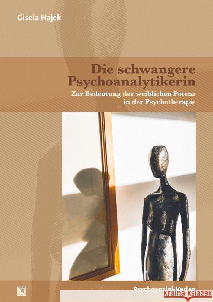 Die schwangere Psychoanalytikerin Hajek, Gisela 9783837932928 Psychosozial-Verlag - książka