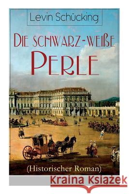 Die schwarz-wei�e Perle (Historischer Roman) Levin Schucking 9788027319930 e-artnow - książka