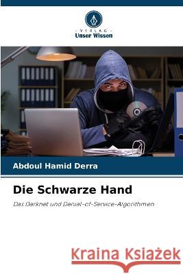 Die Schwarze Hand Abdoul Hamid Derra 9786205806173 Verlag Unser Wissen - książka
