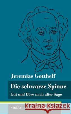 Die schwarze Spinne: Gut und Böse nach alter Sage (Band 90, Klassiker in neuer Rechtschreibung) Neuhaus-Richter, Klara 9783847850144 Henricus - Klassiker in Neuer Rechtschreibung - książka
