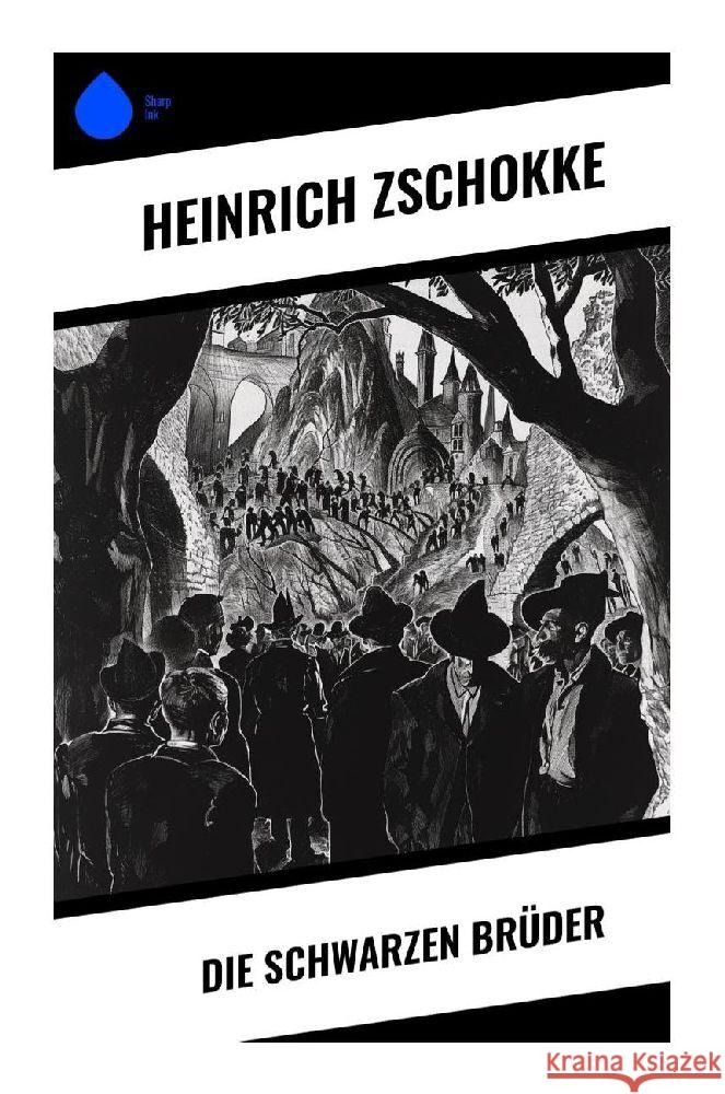 Die schwarzen Brüder Zschokke, Heinrich 9788028345044 Sharp Ink - książka