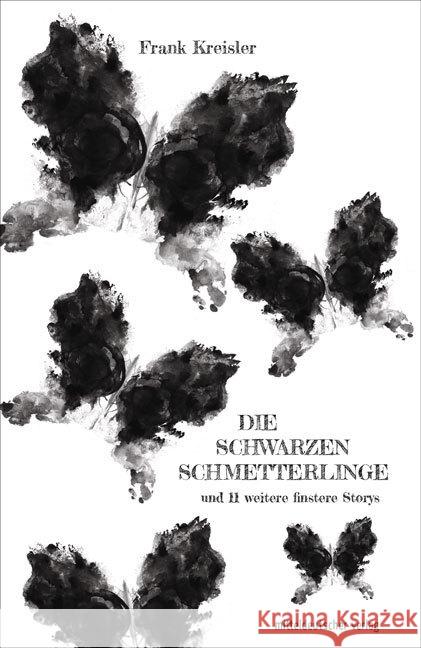 Die schwarzen Schmetterlinge Kreisler, Frank 9783963114410 Mitteldeutscher Verlag - książka