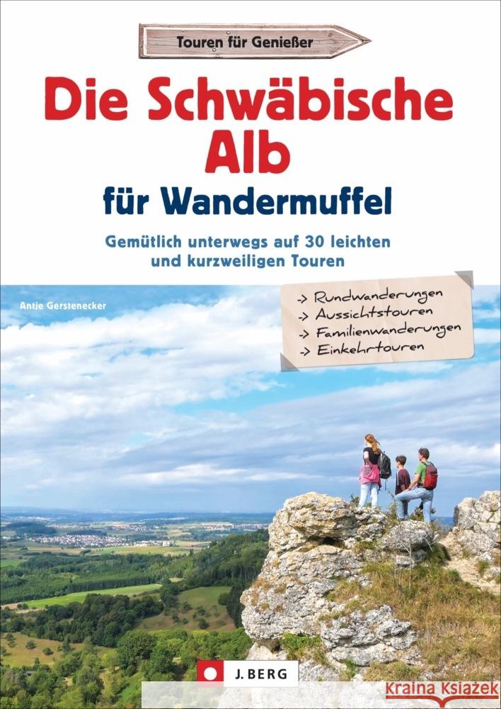 Die Schwäbische Alb für Wandermuffel Gerstenecker, Antje 9783862467358 J. Berg - książka