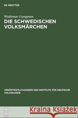 Die Schwedischen Volksmärchen Liungman, Waldemar 9783112617991 de Gruyter - książka