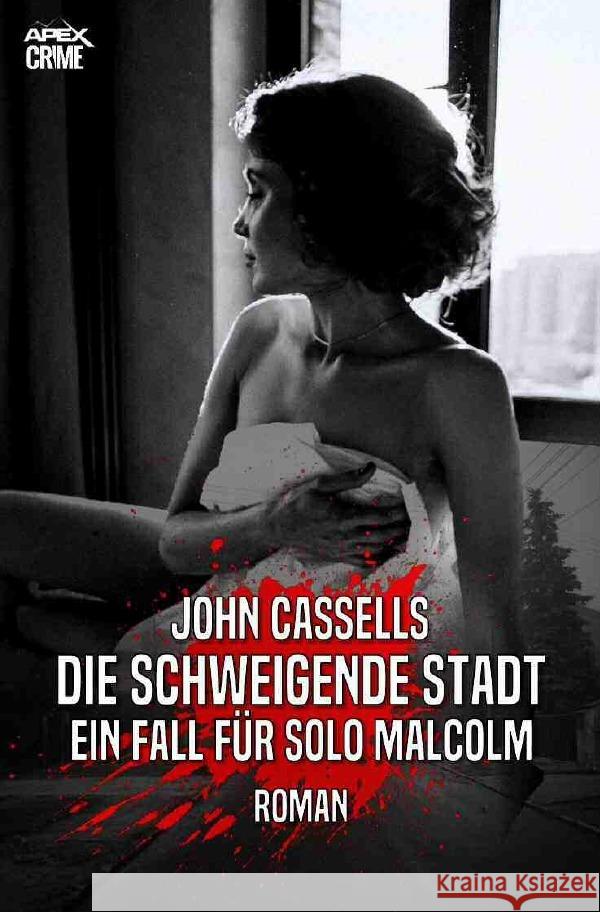 DIE SCHWEIGENDE STADT - EIN FALL FÜR SOLO MALCOLM Cassells, John 9783754973608 epubli - książka