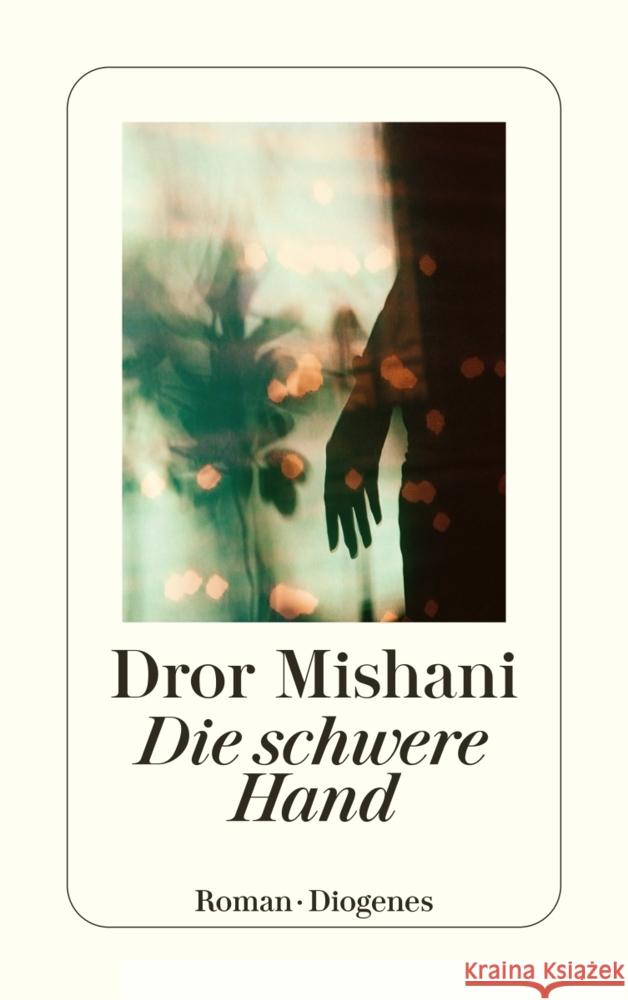 Die schwere Hand Mishani, Dror 9783257247084 Diogenes - książka