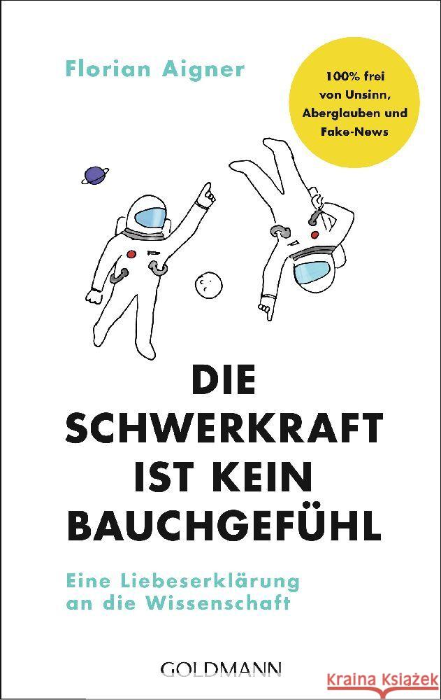 Die Schwerkraft ist kein Bauchgefühl Aigner, Florian 9783442180219 Goldmann - książka