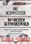 Die Schwester Mädchen Schwarzwald William, Robert 9783753134802 epubli