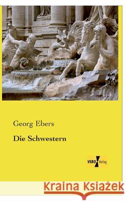 Die Schwestern Georg Ebers 9783957380852 Vero Verlag - książka