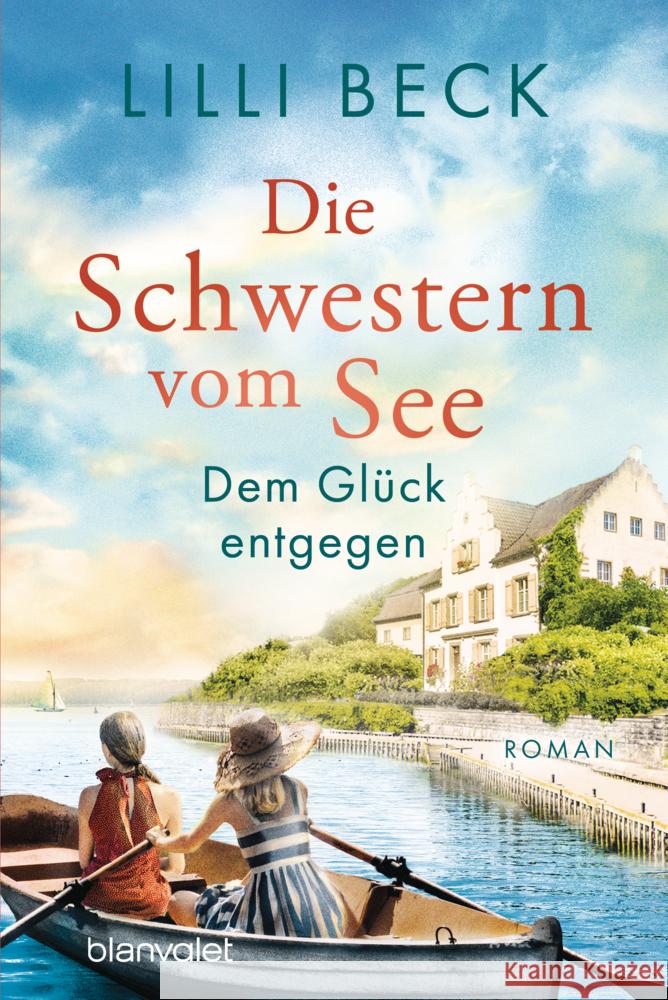 Die Schwestern vom See - Dem Glück entgegen Beck, Lilli 9783734110863 Blanvalet - książka