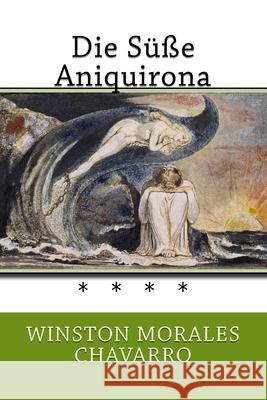 Die Süße Aniquirona Chavarro, Winston Morales 9781981247950 Createspace Independent Publishing Platform - książka