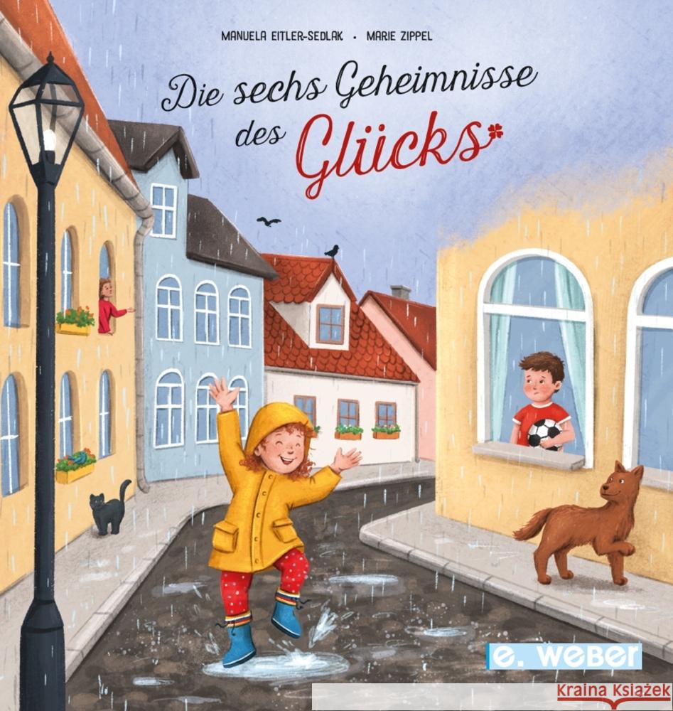 Die sechs Geheimnisse des Glücks Eitler-Sedlak, Manuela 9783852537771 Weber, Eisenstadt - książka