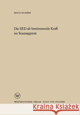 Die sed ALS Bestimmende Kraft Im Staatsapparat Ernst Richert 9783322978981 Vs Verlag Fur Sozialwissenschaften - książka