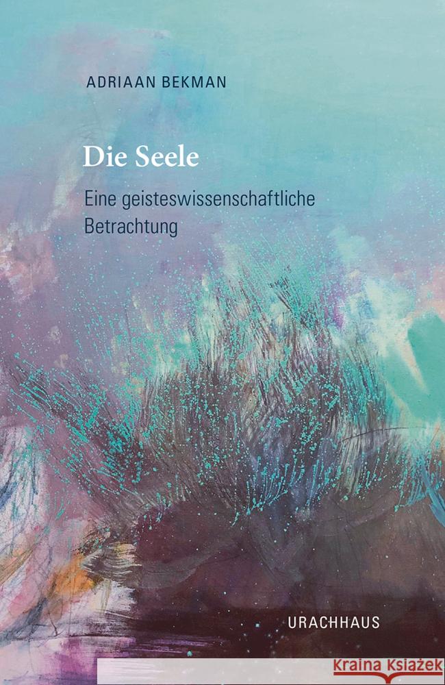 Die Seele Bekman, Adriaan 9783825153847 Urachhaus - książka