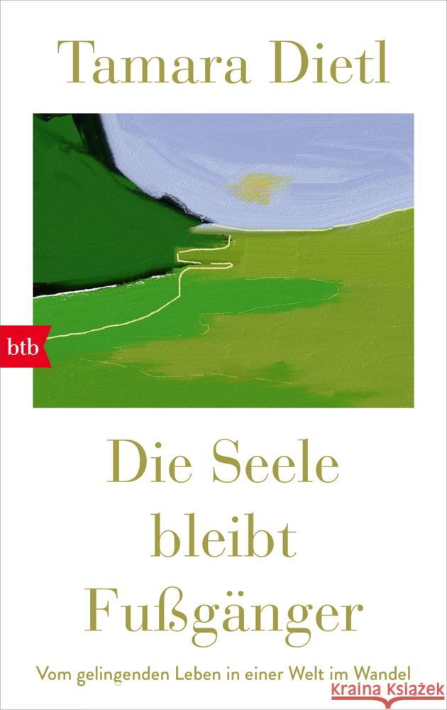 Die Seele bleibt Fußgänger Dietl, Tamara 9783442754953 btb - książka