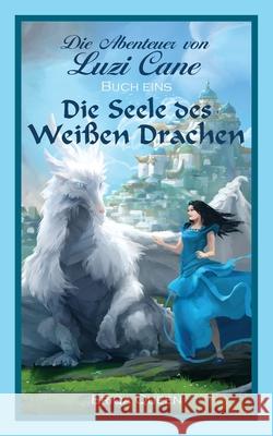 Die Seele des weißen Drachen Queen, Eriqa 9788794110235 Erik Istrup - książka