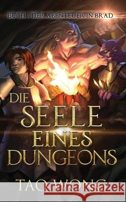 Die Seele eines Dungeons: Ein LitRPG Roman Tao Wong Tamara Peiter 9781989994924 Starlit Publishing - książka