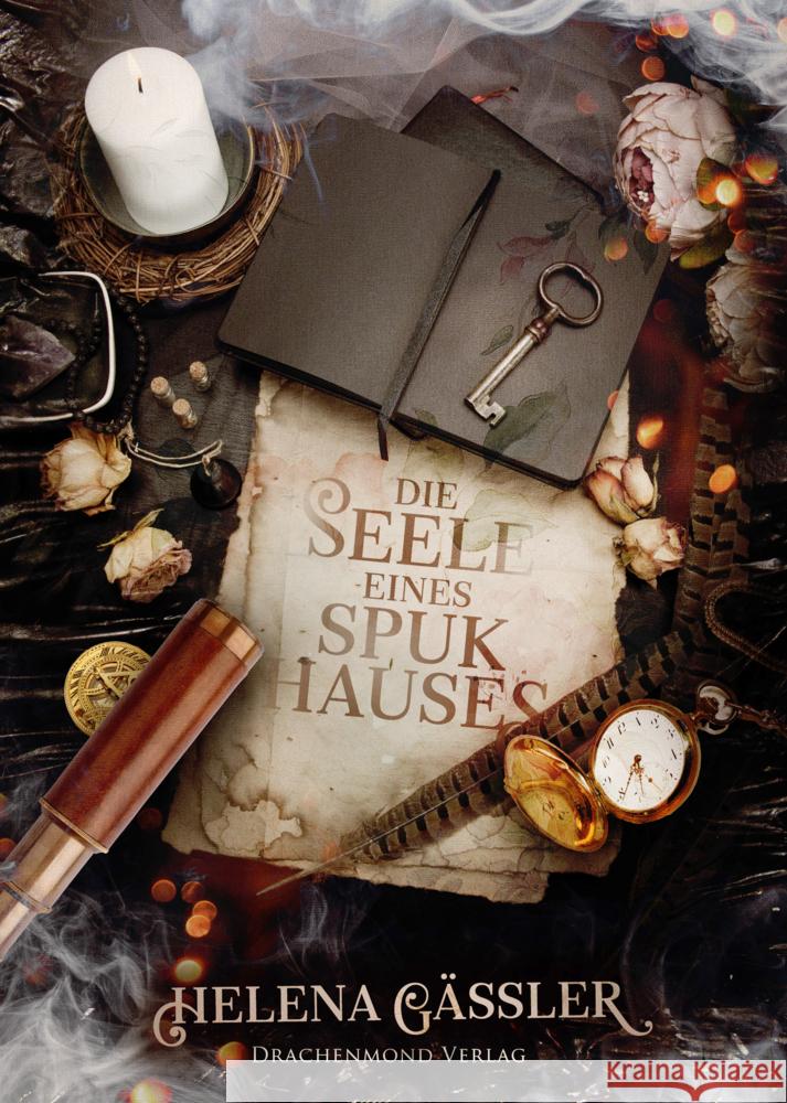 Die Seele eines Spukhauses Gäßler, Helena 9783959917735 Drachenmond Verlag - książka