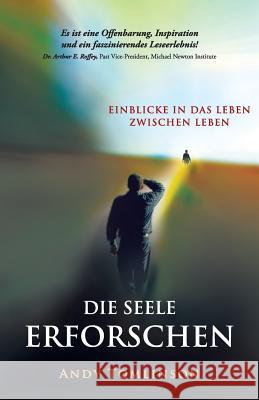 Die seele erforschen - Erkenntnisse aus studien vom leben zwischen leben Tomlinson, Andy 9780992924881 Andy Tomlinson - książka