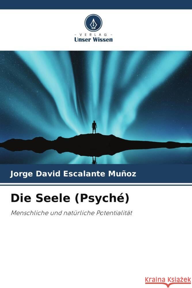Die Seele (Psych?) Jorge David Escalant 9786206953739 Verlag Unser Wissen - książka