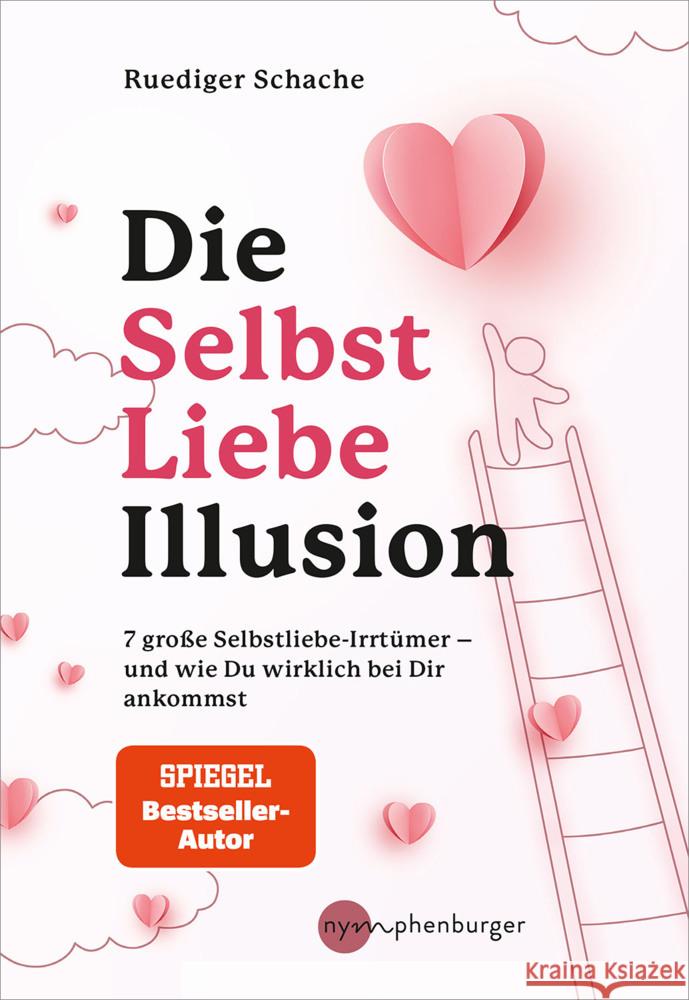 Die Selbstliebe-Illusion Schache, Ruediger 9783968600314 Nymphenburger Franckh-Kosmos - książka