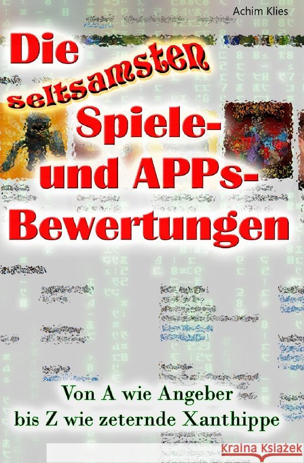 Die seltsamsten Spiele- und APPs-Bewertungen Klies, Achim 9783753135106 epubli - książka