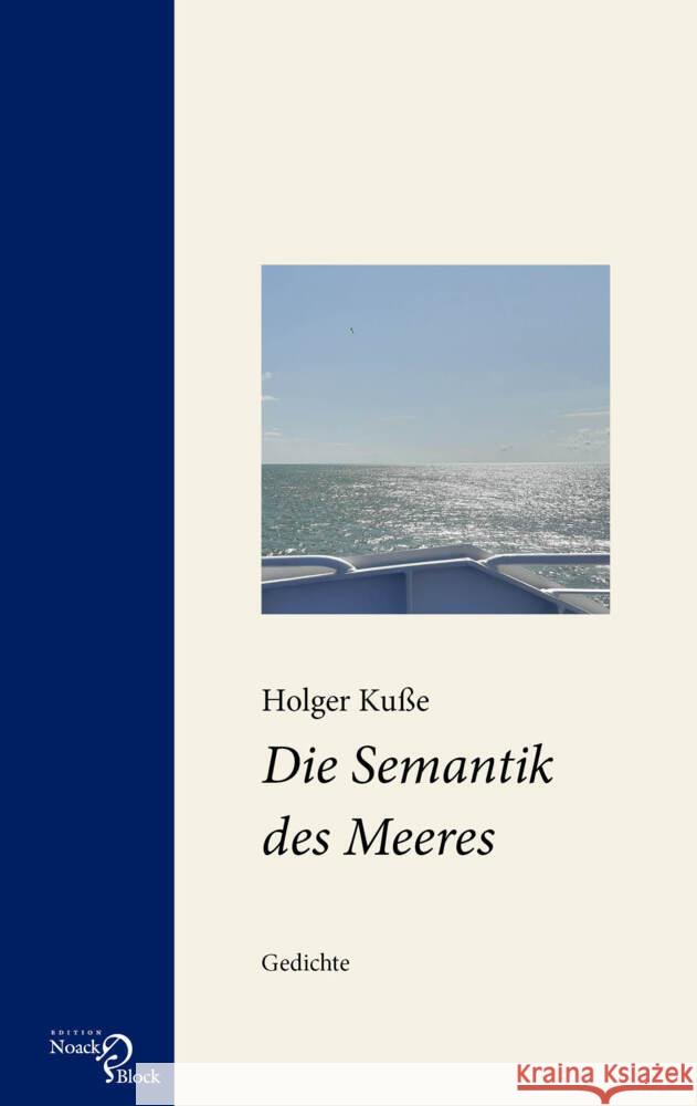 Die Semantik des Meeres Kuße, Holger 9783868131635 Edition Noack & Block - książka