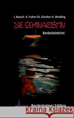 Die Seminaristin: Bordesholmkrimi Nr. 4 Wiedling, Hartmut 9783735770745 Books on Demand - książka