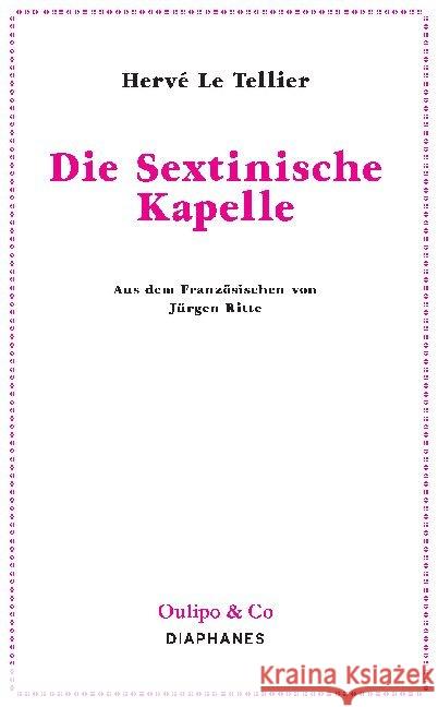 Die Sextinische Kapelle Le Tellier, Hervé 9783035800418 diaphanes - książka