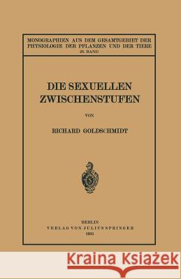 Die Sexuellen Zwischenstufen: 23. Band Goldschmidt, Richard 9783642888106 Springer - książka