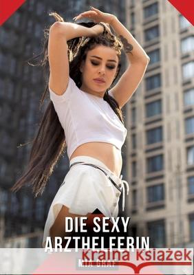 Die sexy Arzthelferin Graf, Mia 9783384731500 Mia Graf - książka