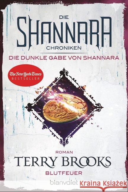 Die Shannara-Chroniken: Die dunkle Gabe von Shannara - Blutfeuer : Roman Brooks, Terry 9783734161988 Blanvalet - książka