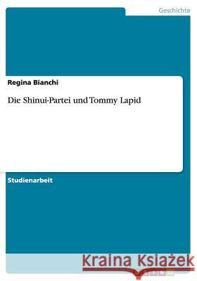 Die Shinui-Partei und Tommy Lapid Regina Bianchi 9783640865147 Grin Verlag - książka