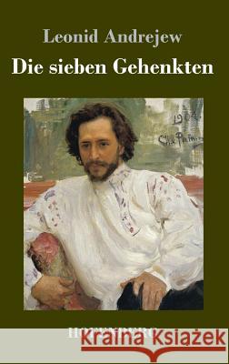 Die sieben Gehenkten Leonid Andrejew 9783743727243 Hofenberg - książka