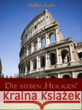 Die sieben ,Heiligen' Römischen Reiche Fuchs, Steffen 9789462547032 Bookmundo - książka