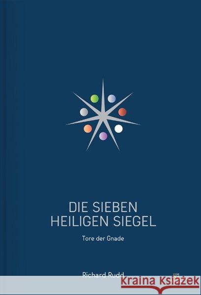 Die sieben Heiligen Siegel : Tore der Gnade Rudd, Richard 9789088791840 Das Neue Licht Verlag / Jim Humble - książka