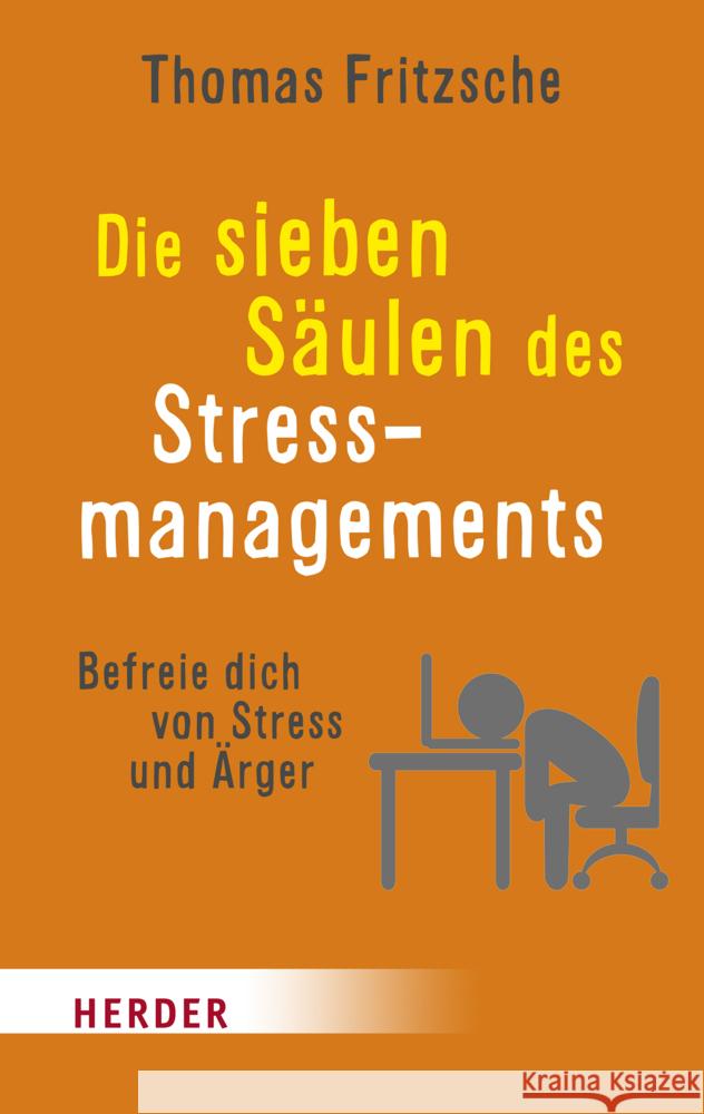 Die sieben Säulen des Stressmanagements Fritzsche, Thomas 9783451033728 Herder, Freiburg - książka