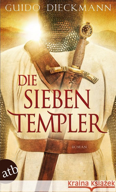 Die sieben Templer : Roman Dieckmann, Guido 9783746631745 Aufbau TB - książka