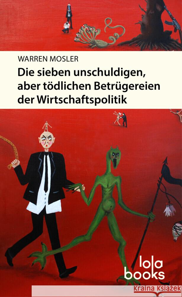 Die sieben unschuldigen, aber tödlichen Betrügereien der Wirtschaftspolitik Mosler, Warren 9783944203218 Lola Books - książka